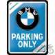TABLICA PLAKAT 15X20 BMW PARKING ONLY 26177